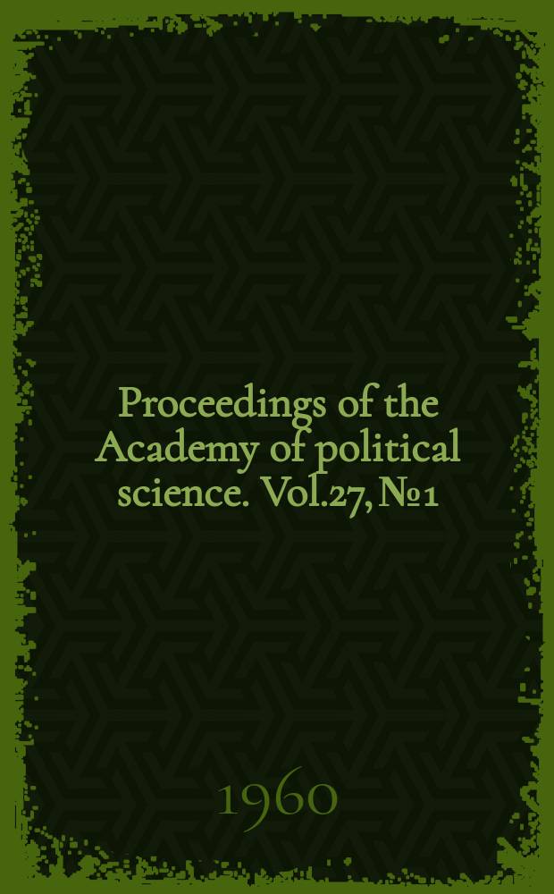 Proceedings of the Academy of political science. Vol.27, №1 : The Urban problems