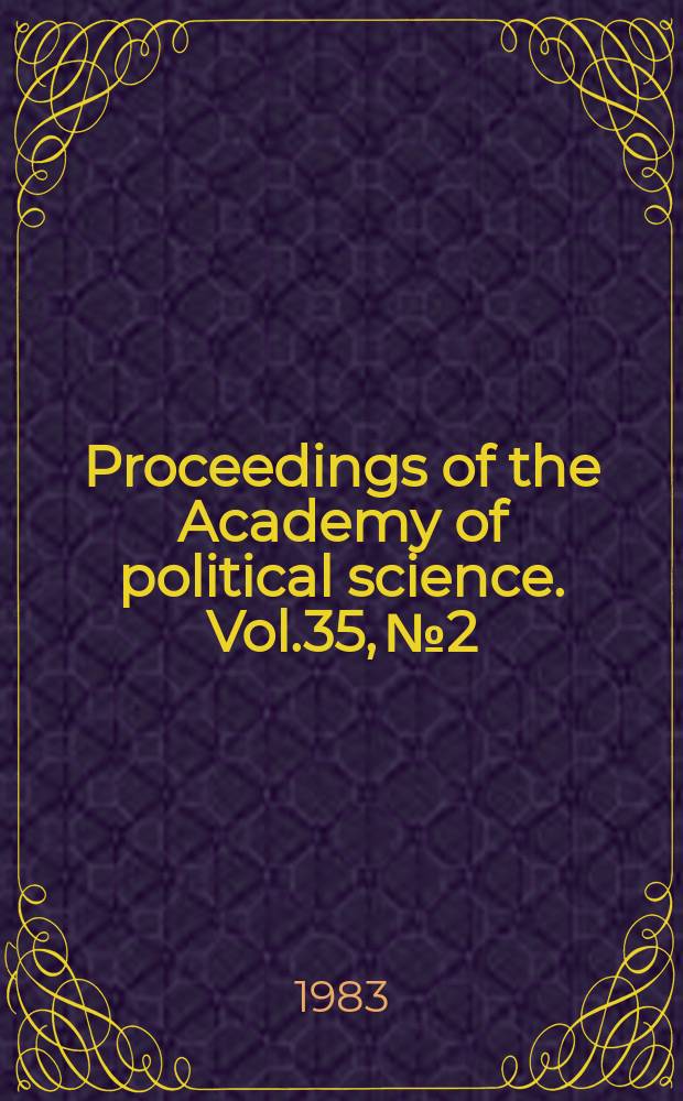 Proceedings of the Academy of political science. Vol.35, №2 : The crisis in higher education