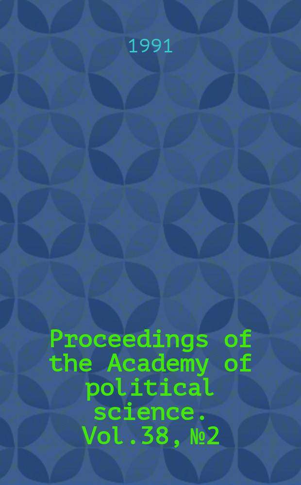 Proceedings of the Academy of political science. Vol.38, №2 : The China challenge