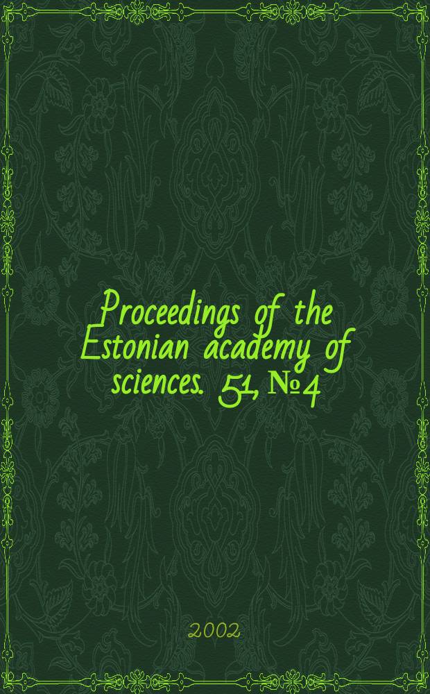 Proceedings of the Estonian academy of sciences. 51, №4
