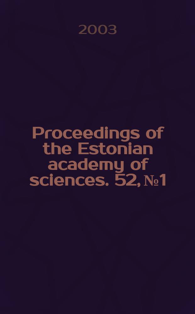 Proceedings of the Estonian academy of sciences. 52, №1