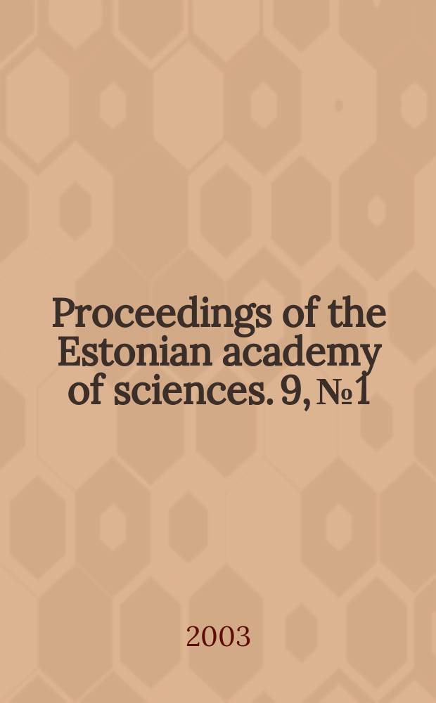 Proceedings of the Estonian academy of sciences. 9, №1