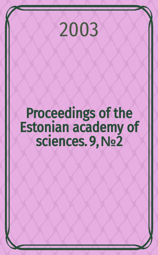 Proceedings of the Estonian academy of sciences. 9, №2