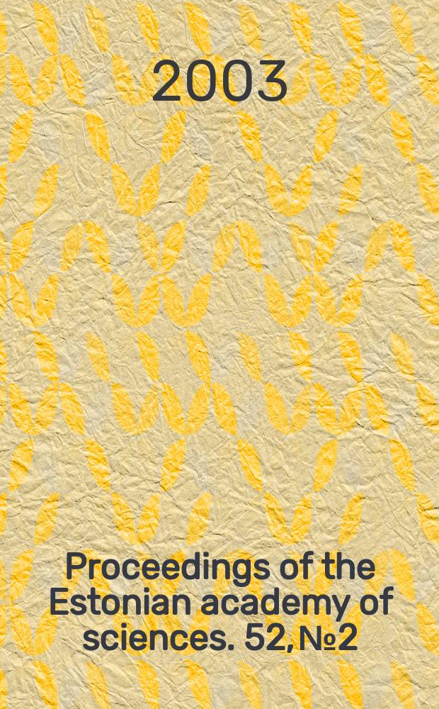 Proceedings of the Estonian academy of sciences. 52, №2
