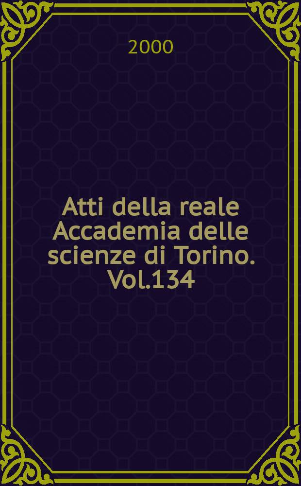 Atti della reale Accademia delle scienze di Torino. Vol.134