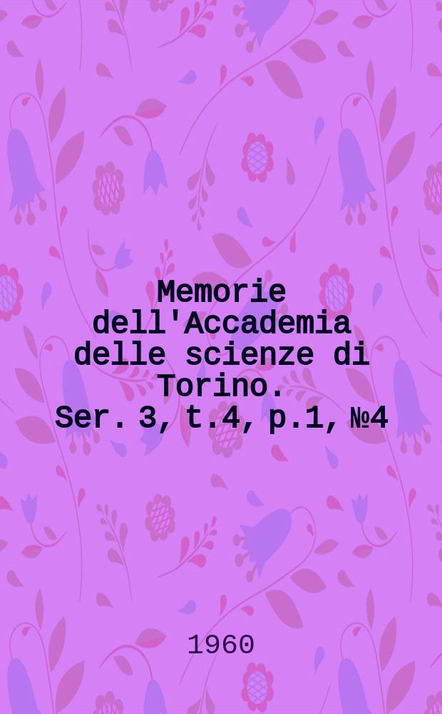 Memorie dell'Accademia delle scienze di Torino. Ser. 3, t.4, p.1, №4 : Le relazioni fra tensioni e deformazioni in elastoplasticit&agrave;
