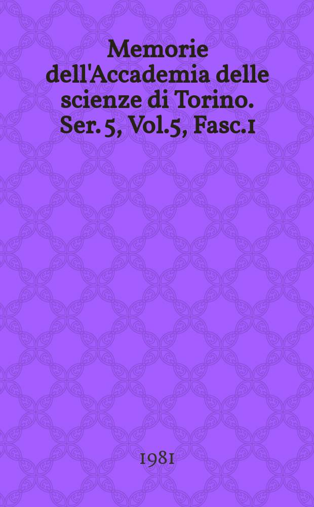 Memorie dell'Accademia delle scienze di Torino. Ser. 5, Vol.5, Fasc.1 : Geomorfologia delle Langhe...
