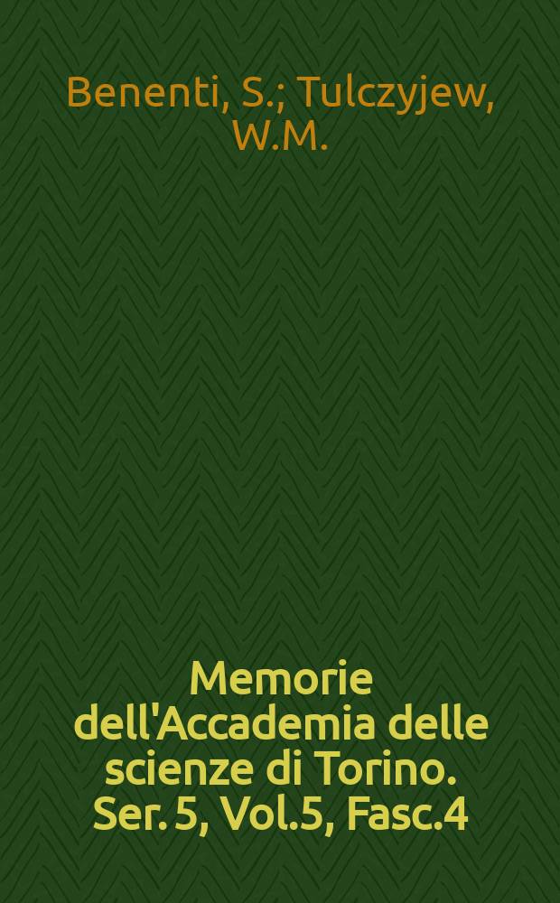 Memorie dell'Accademia delle scienze di Torino. Ser. 5, Vol.5, Fasc.4 : Relazioni lineari...