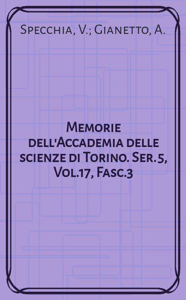Memorie dell'Accademia delle scienze di Torino. Ser. 5, Vol.17, Fasc.3 : Ricerca inerente...