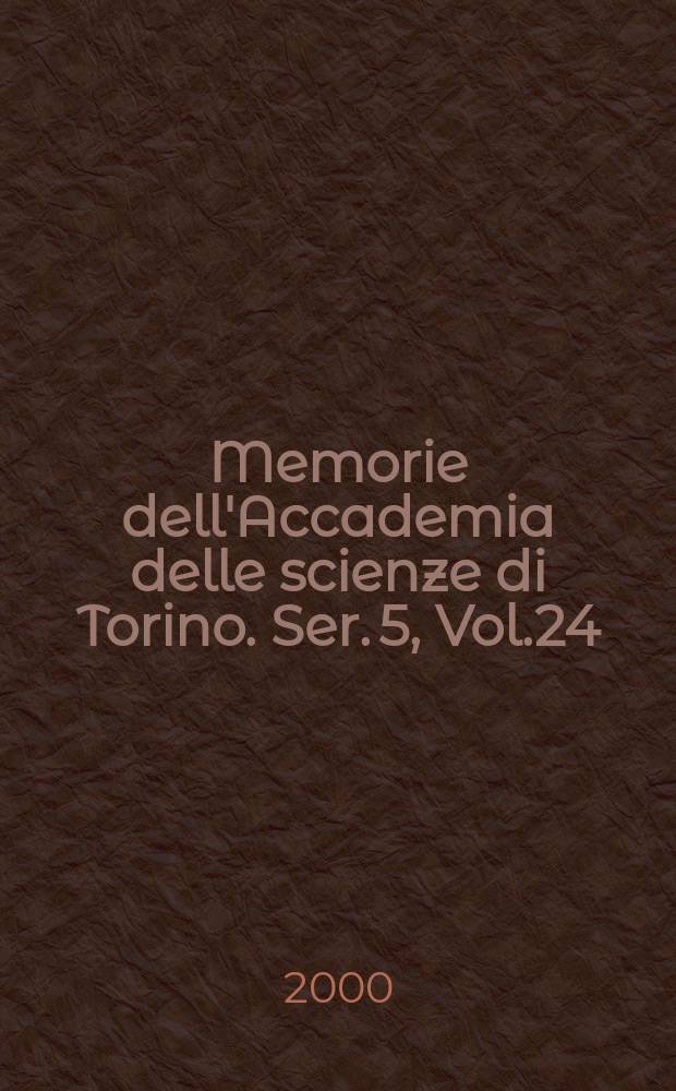 Memorie dell'Accademia delle scienze di Torino. Ser. 5, Vol.24