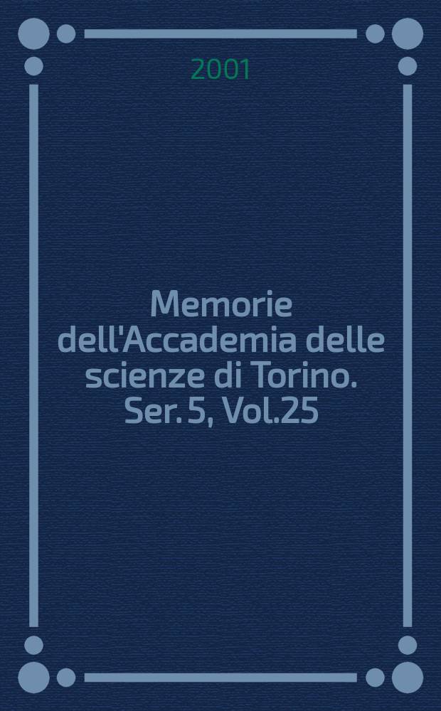 Memorie dell'Accademia delle scienze di Torino. Ser. 5, Vol.25