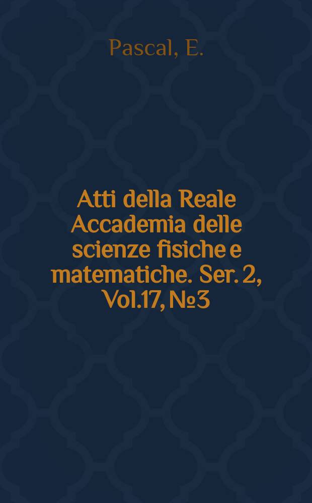 Atti della Reale Accademia delle scienze fisiche e matematiche. Ser. 2, Vol.17, №3 : Sulle equazioni di Riccati