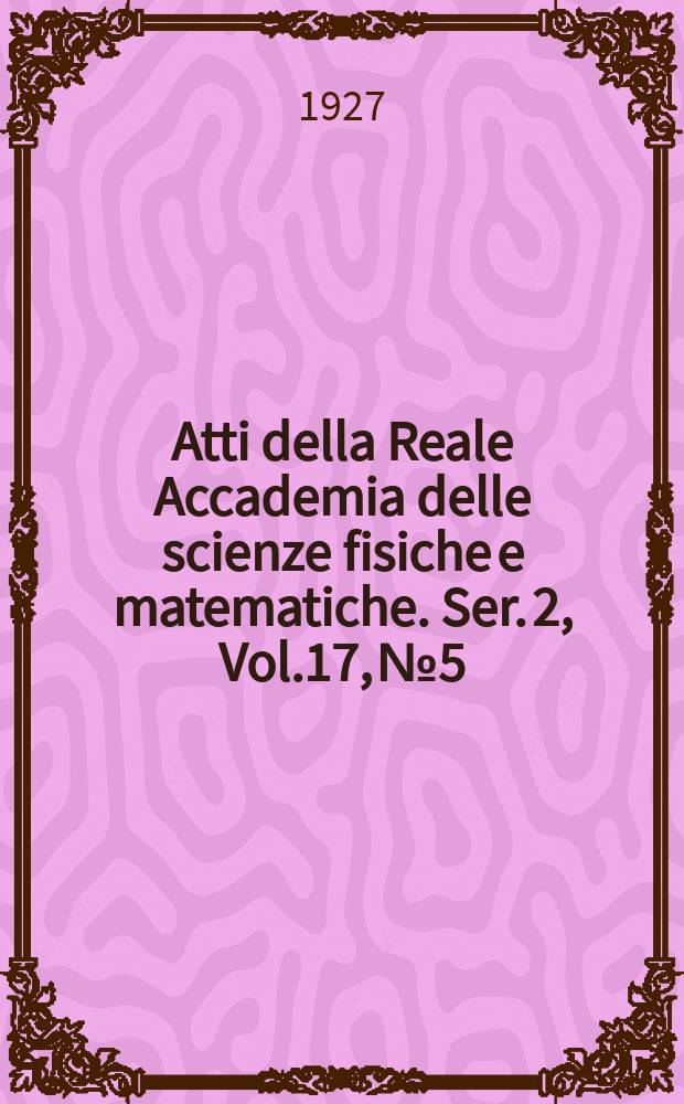 Atti della Reale Accademia delle scienze fisiche e matematiche. Ser. 2, Vol.17, №5 : Eosinofilia sperimentale
