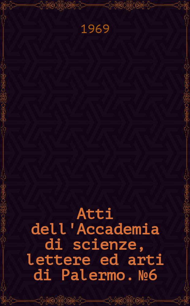 Atti dell'Accademia di scienze, lettere ed arti di Palermo. №6 : L'architettura aragonese-catalana in Italia