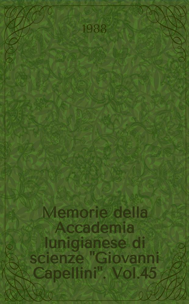 Memorie della Accademia lunigianese di scienze "Giovanni Capellini". Vol.45/47(1975/1977) : Il viaggio attorno al mondo di Malaspina...