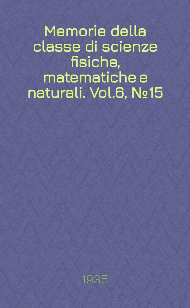 Memorie della classe di scienze fisiche, matematiche e naturali. Vol.6, №15 : Sull'esistenza e l'unicità di una superficie di assegnato bordo verificante una equazione a derivate parziali in forma parametrica