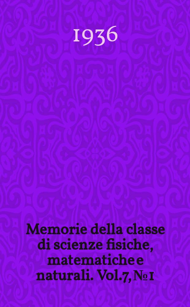 Memorie della classe di scienze fisiche, matematiche e naturali. Vol.7, №1 : Sulla reagibilità dei sostituenti nei derivati benzenici