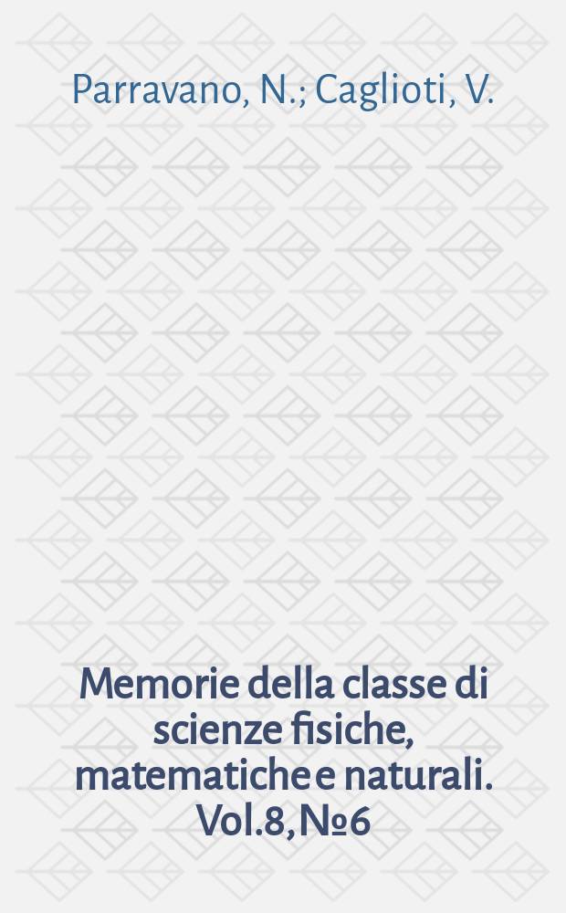 Memorie della classe di scienze fisiche, matematiche e naturali. Vol.8, №6 : Ricerche sulle pozzolane