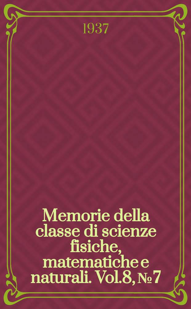 Memorie della classe di scienze fisiche, matematiche e naturali. Vol.8, №7 : Grandezze e unità elettriche