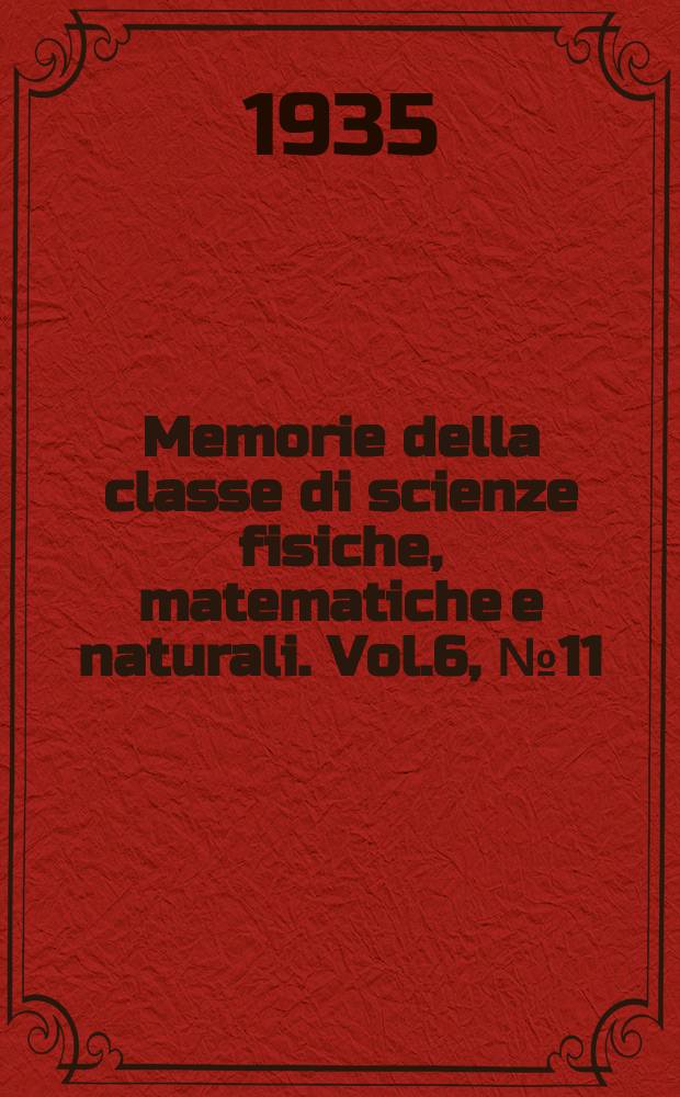 Memorie della classe di scienze fisiche, matematiche e naturali. Vol.6, №11 : Equazioni aventi per gruppo di Galois un sottogruppo fondamentale del gruppo totale