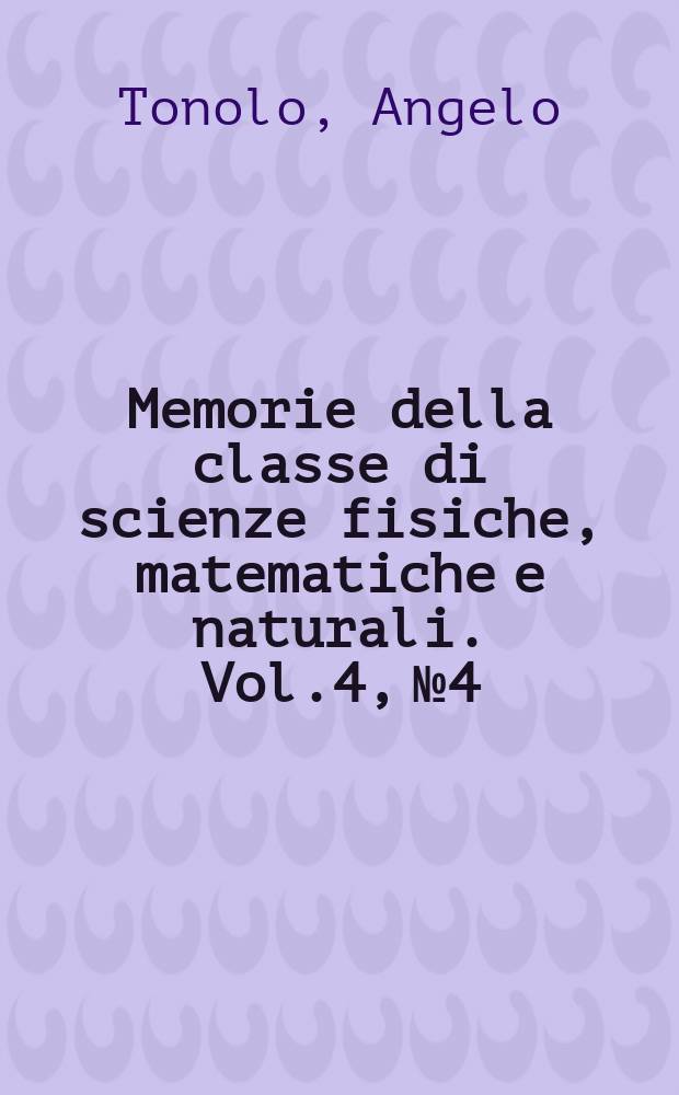 Memorie della classe di scienze fisiche, matematiche e naturali. Vol.4, №4 : Sull'integrazione delle equazioni di Maxwell-Hertz relative ai fenomeni luminosi nei mezzi cristallini uniassici