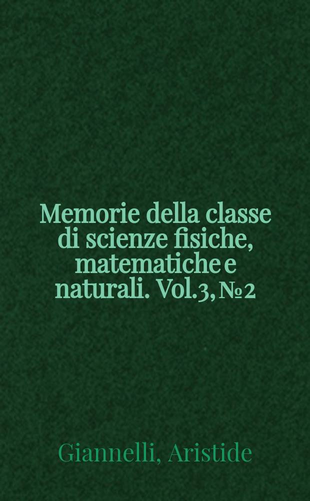 Memorie della classe di scienze fisiche, matematiche e naturali. Vol.3, №2 : Gli spostamenti elastici dei sistemi piani e le coniche di elasticità