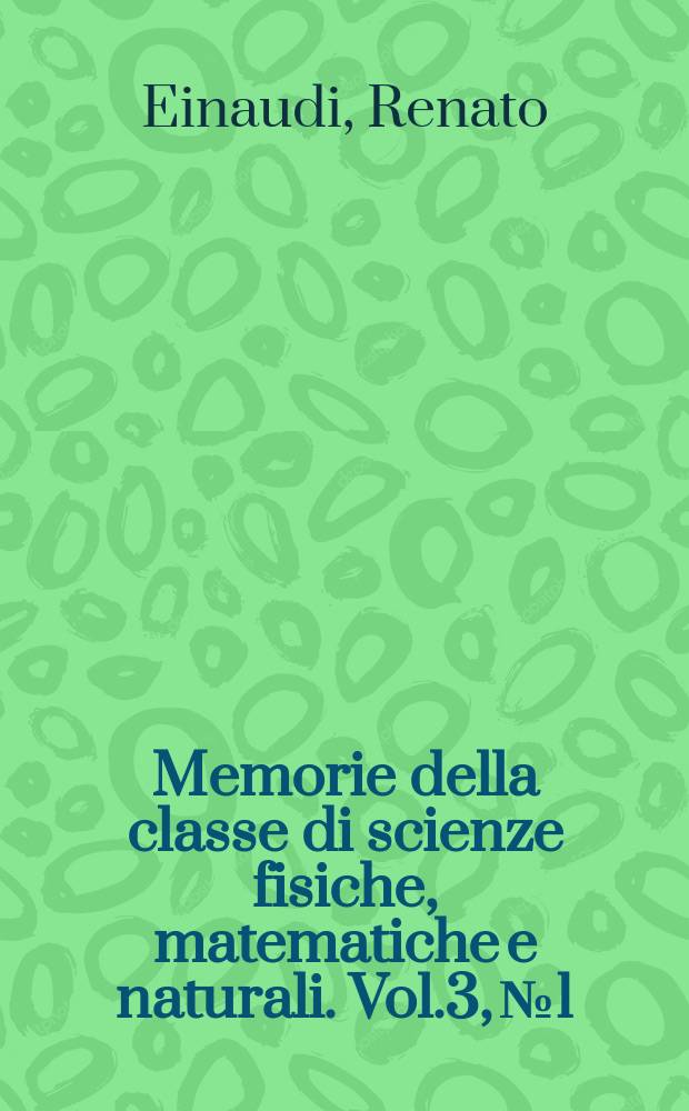 Memorie della classe di scienze fisiche, matematiche e naturali. Vol.3, №1 : Sopra l'equivalenza delle interpretazioni corpuscolare-quantistica e ondulatoria-quantistica dell'elettricità negativa