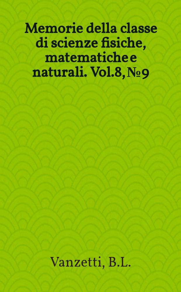 Memorie della classe di scienze fisiche, matematiche e naturali. Vol.8, №9 : Olivile ed isoolivile