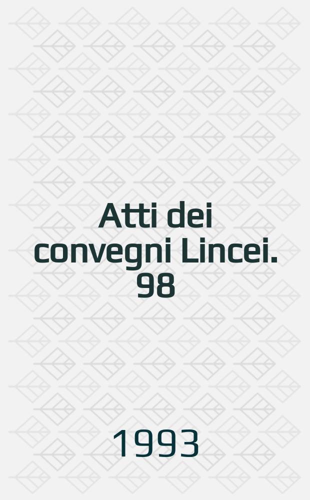 Atti dei convegni Lincei. 98 : Convegno Mozartiano in occasione del secondo centenario della morte (1991; Roma)