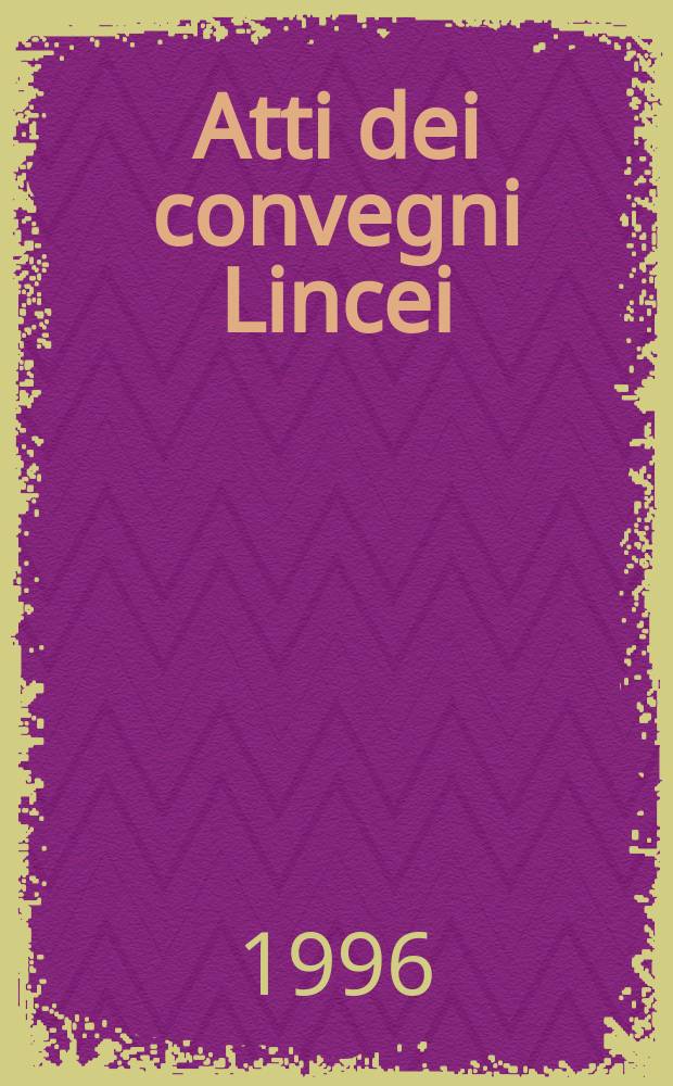 Atti dei convegni Lincei : La diffusione della cultura scientifica