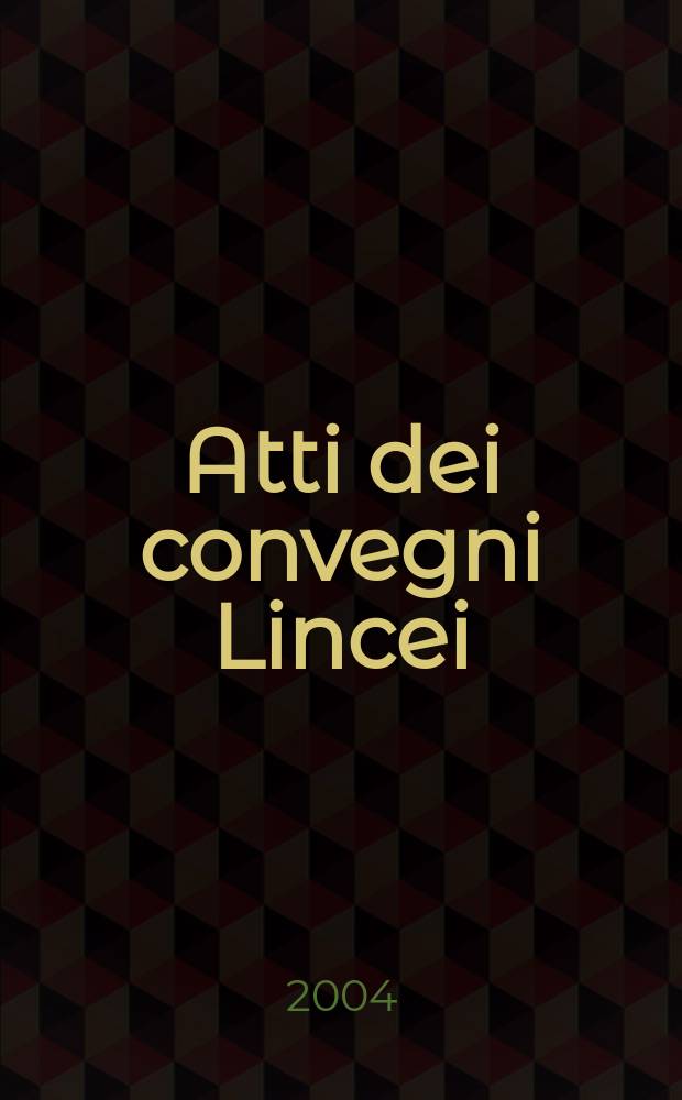 Atti dei convegni Lincei : Distretti, pilastri, reti