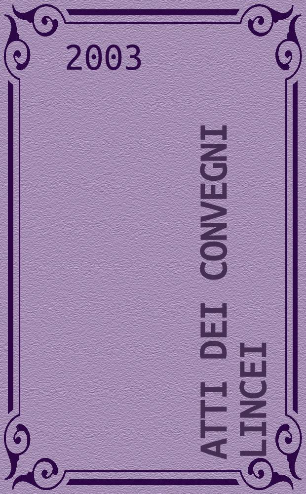Atti dei convegni Lincei : International Amaldi conference on problems of global security (14; 2002; Rome)