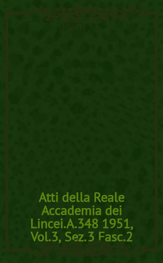 Atti della Reale Accademia dei Lincei. A.348 1951, Vol.3, Sez. 3 Fasc.2 : Ricerche sperimentali sull'induzione di arti soprannumerari negli Anfibi Anuri (Bufo vulgaris)