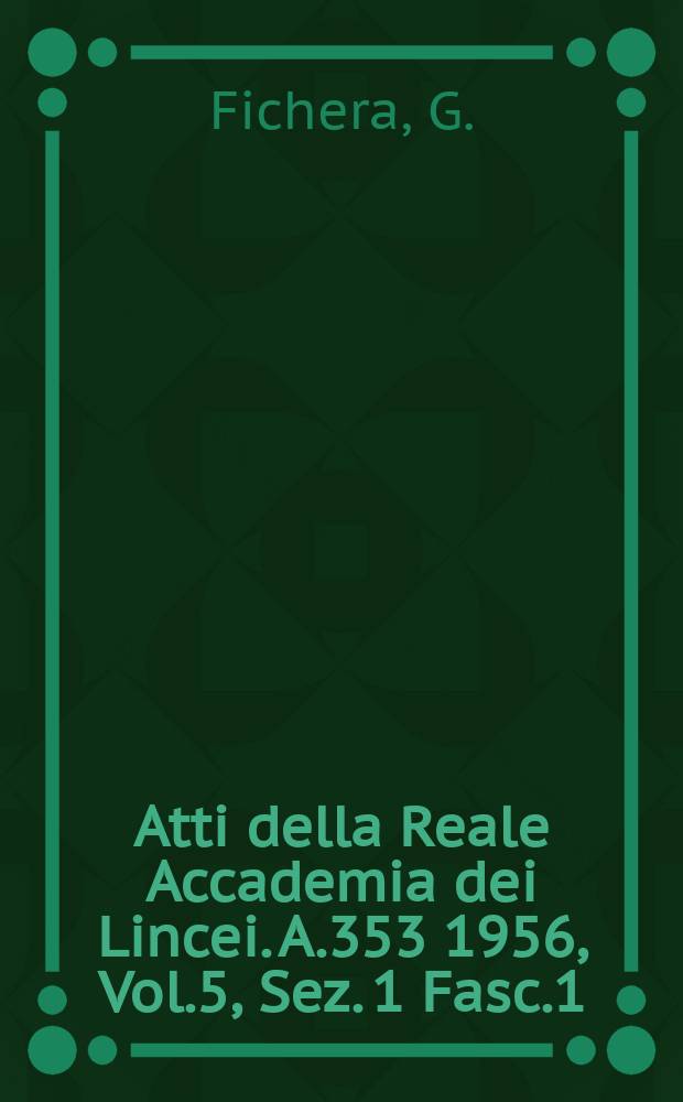 Atti della Reale Accademia dei Lincei. A.353 1956, Vol.5, Sez. 1 Fasc.1 : Sulle equazioni differenziali lineari...