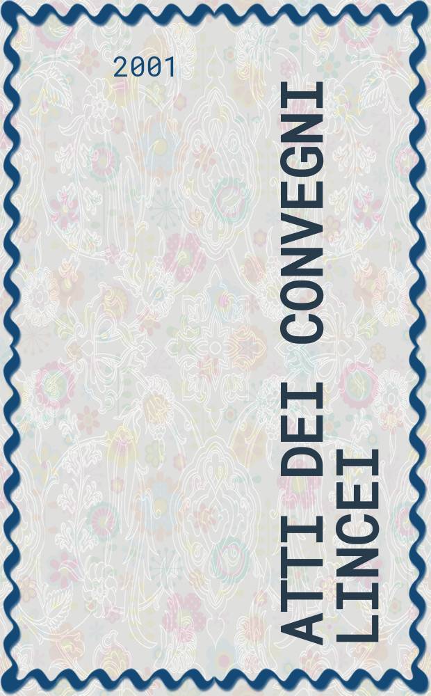 Atti dei convegni Lincei : Giornata Lincea nella ricorrenza del centenario della riscoperta delle leggi di Mendel in ricordo di Claudio Barigozzi, Adriano Buzzati Traverso, Francesco D'Amato e Giuseppe Montalenti (2000; Roma)