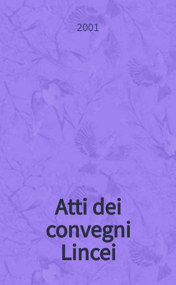 Atti dei convegni Lincei : Max Planck: l'inizio della nuova fisica