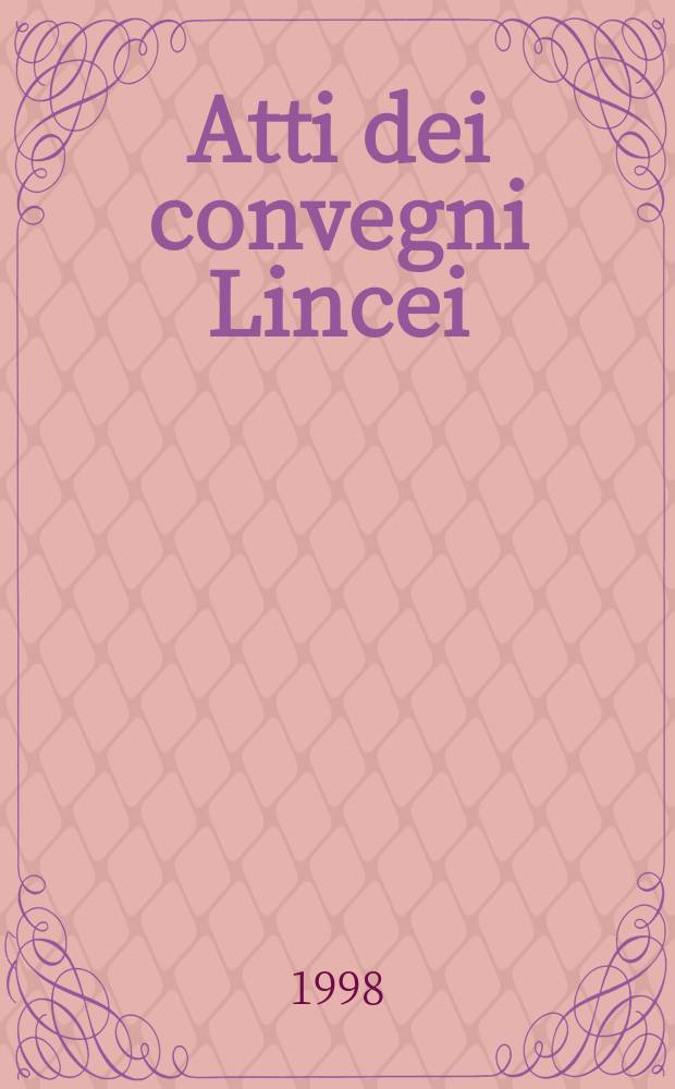 Atti dei convegni Lincei : Archeoastronomia, credenze e religioni nel mondo antico