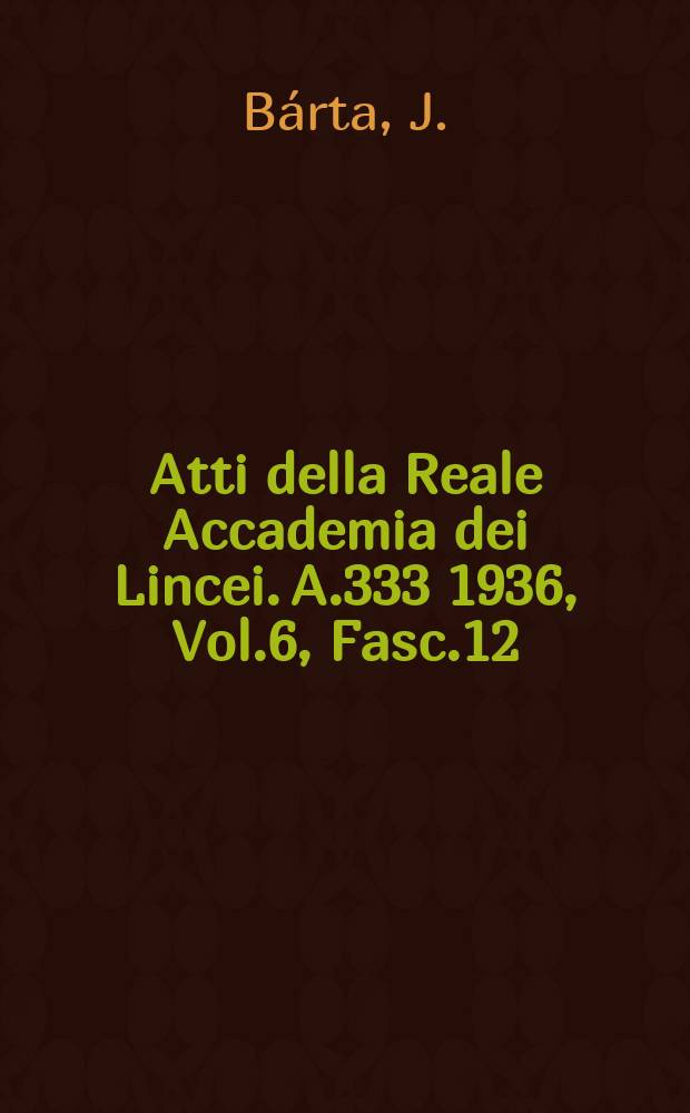 Atti della Reale Accademia dei Lincei. A.333 1936, Vol.6, Fasc.12 : Sulla risoluzione del problema di Dirichlet per il cerchio o per la sfera
