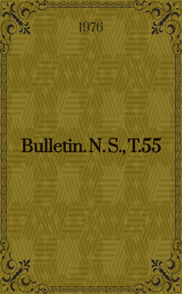 Bulletin. N. S., T.55