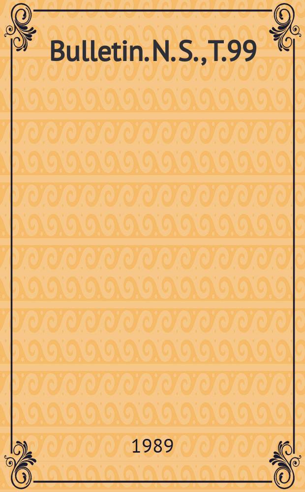 Bulletin. [N. S.], T.99