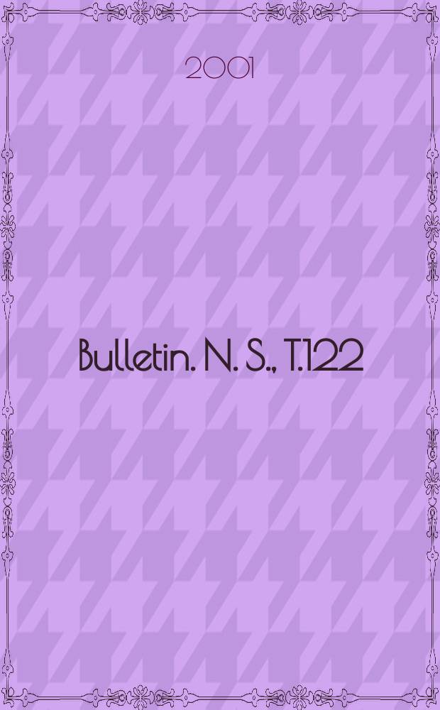 Bulletin. [N. S.], T.122
