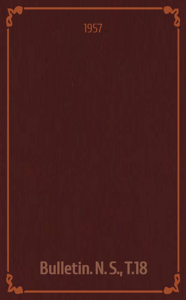 Bulletin. N. S., T.18