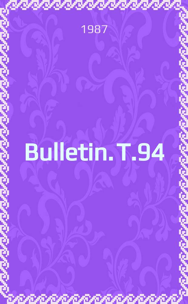 Bulletin. T.94