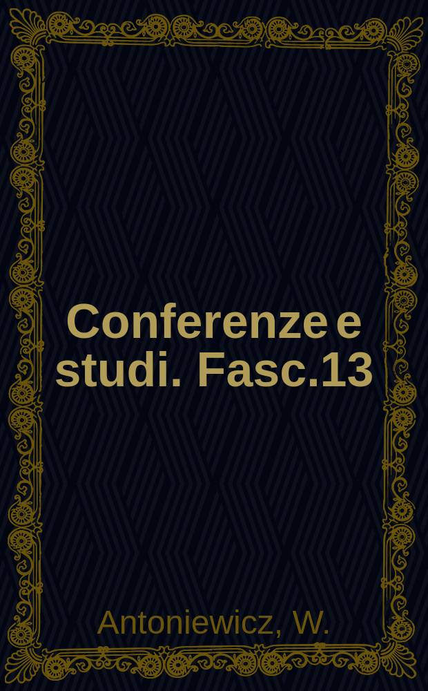 Conferenze e studi. Fasc.13 : Recenti scoperte d'arte preromanica e romanica a Wiślica in Polonia