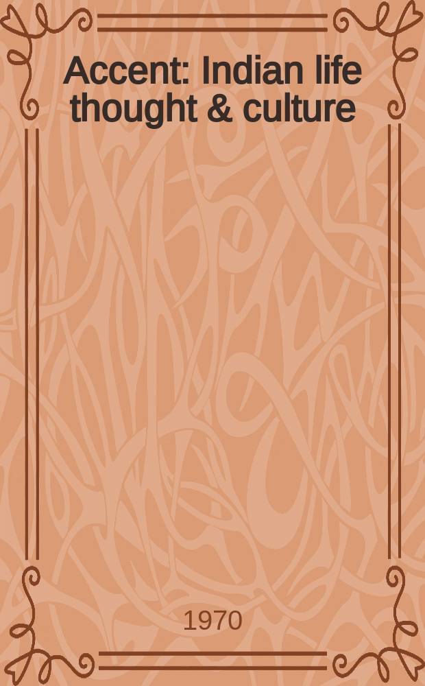 Accent : Indian life thought & culture