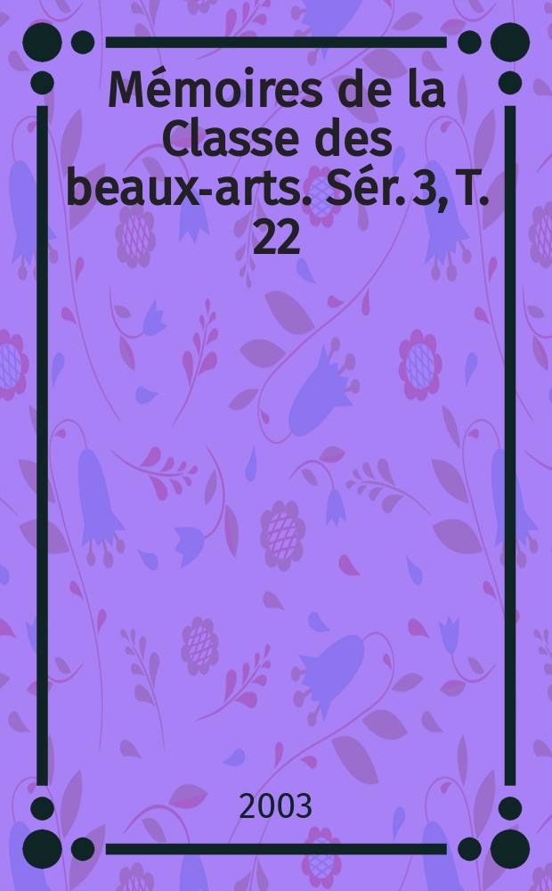 Mémoires de la Classe des beaux-arts. Sér. 3, T. 22 : Strawinsky à Bruxelles 1920 - 1960