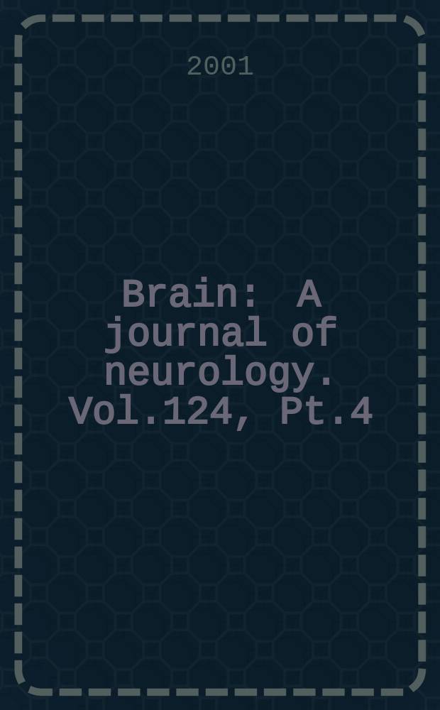 Brain : A journal of neurology. Vol.124, Pt.4