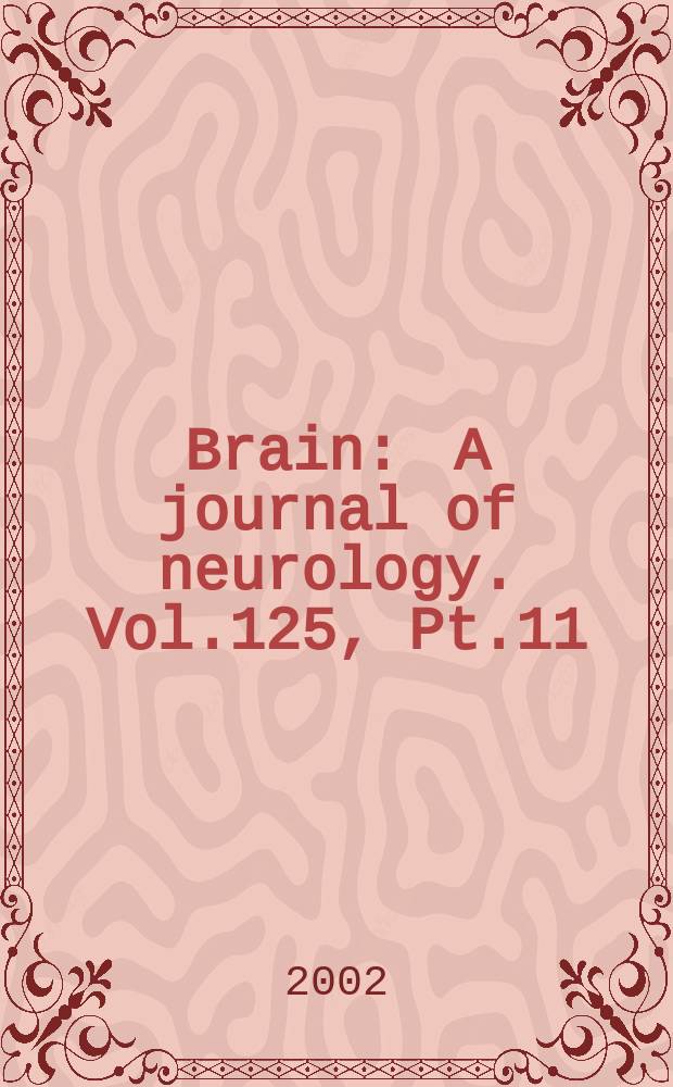 Brain : A journal of neurology. Vol.125, Pt.11
