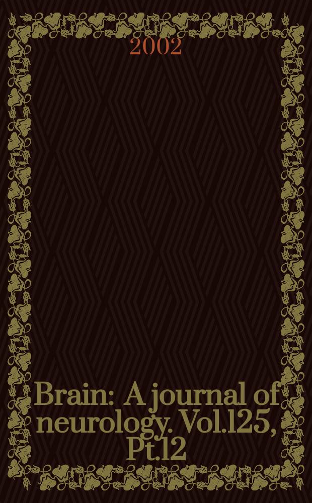 Brain : A journal of neurology. Vol.125, Pt.12