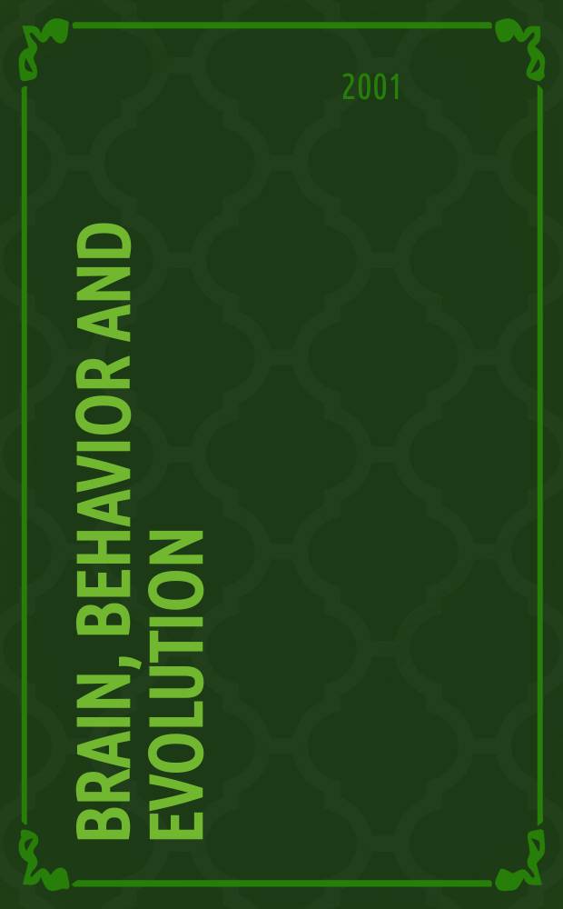 Brain, behavior and evolution : Offic. organ of the J.B. Johnston club. Vol.58, №1